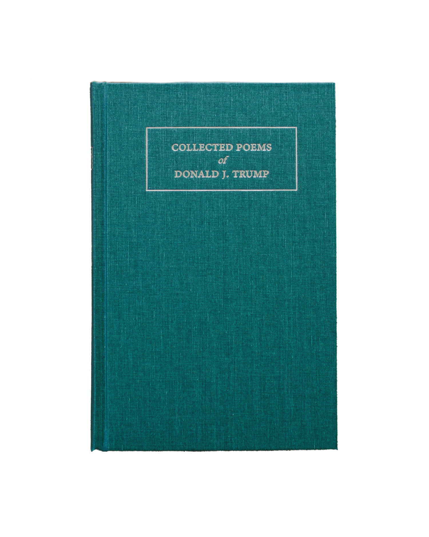 Collected Poems of Donald J. Trump Vol. 1 | Political Poetry Book