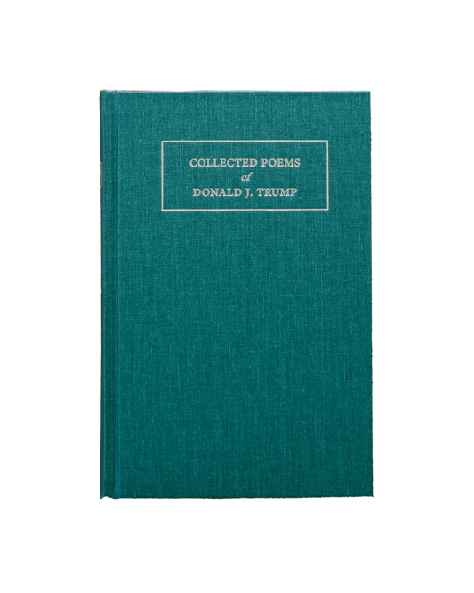 Collected Poems of Donald J. Trump Vol. 1 | Political Poetry Book